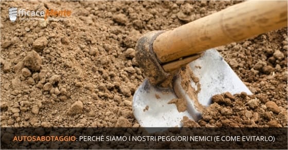 Autosabotaggio: Perché Siamo i Nostri Peggiori Nemici (e Come Evitarlo)