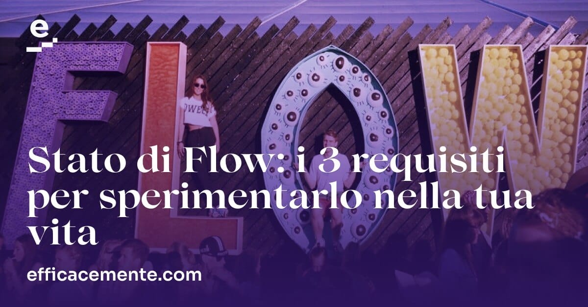 Stato di Flow e gestione del tempo: come creare momenti di